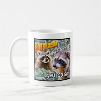 Eat Trash Get Cash Washbär Meme Coffee Mug