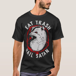Eat Trash Hail Satan I Satanic Occult Pentagram Po T-Shirt