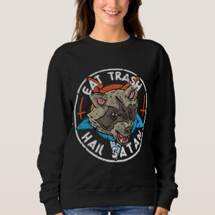 Eat Trash Hail Satan Racoon Pentagram Satanic Gar Sweatshirt