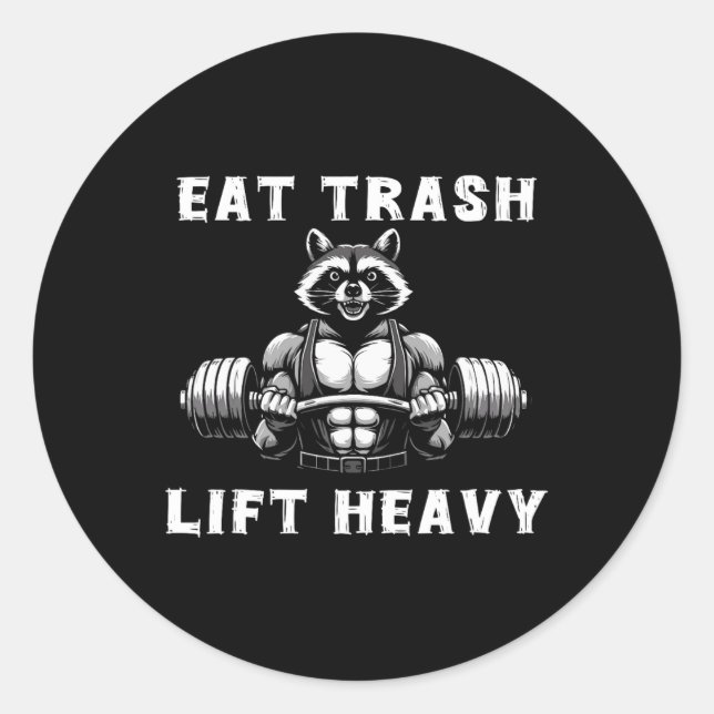 Eat Trash Lift Heavy Racoon Lifting Gym Fitness Wo Classic Round Sticker (Front)