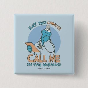 Eat Two Cookies, Call Me in the Morning 15 Cm Square Badge