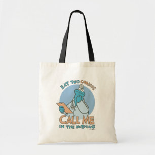 Eat Two Cookies, Call Me in the Morning Tote Bag