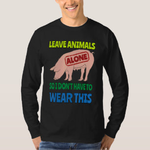 Eat Veggies Leave Animals Alone Vegetarian Vegan P T-Shirt