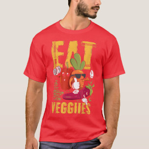 Eat Veggies Vegans Veganism Vegetarian  471 T-Shirt
