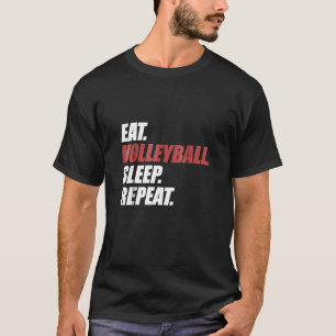 Eat Volleyball Sleep Repeat   1 T-Shirt