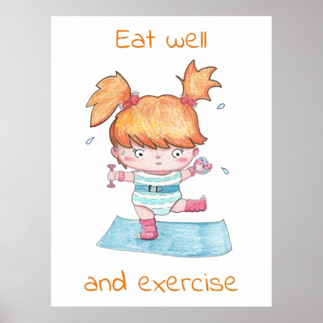 Eat Well And Exercise / Funny Motivational Poster (Front)
