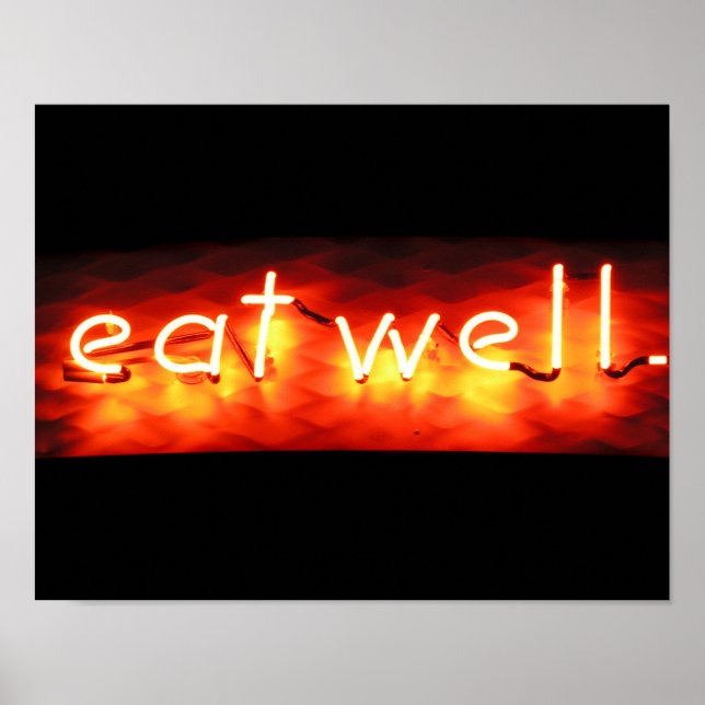 Eat Well, My Neon Sign (Front)