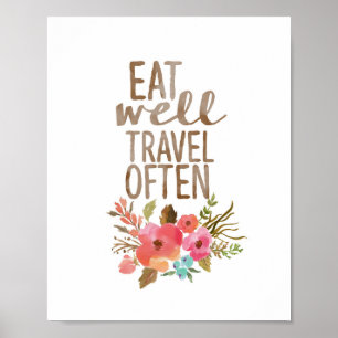 Eat Well Travel Often Watercolor Floral Poster