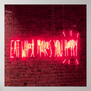 Eat What makes you happy Neon Sign