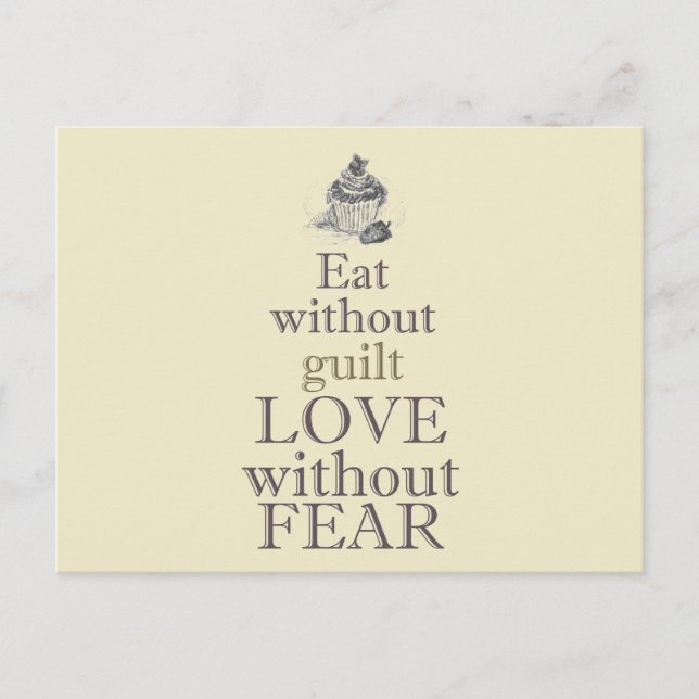 Eat without guilt, love without fear - Postcard (Front)