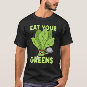 Eat Your Greens Kale Spinach T-Shirt