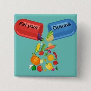 Eat Your Greens Veggie Pill Nutrition Healthy Food 15 Cm Square Badge