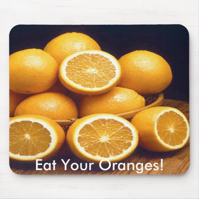 Eat Your Oranges Mouse Mat (Front)