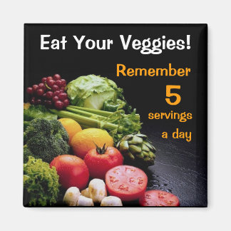 Eat your veggies Fridge Magnet