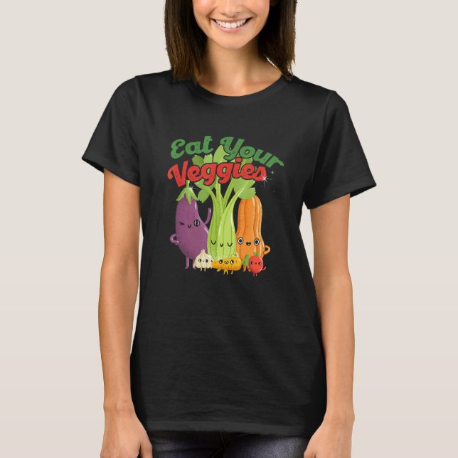 Eat Your Veggies Plant Eating Vegetarian Vegan Ani T-Shirt (Front)