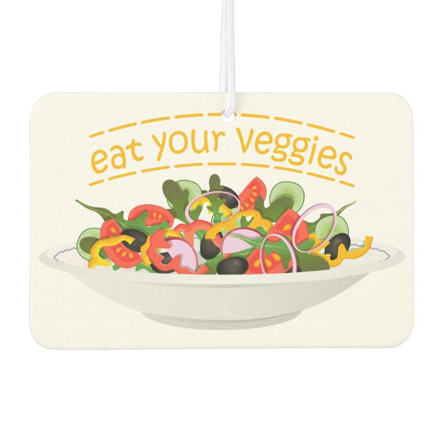 Eat Your Veggies Quote fresh salad mix bowl Car Air Freshener (Front)