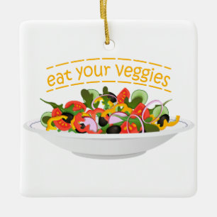 Eat Your Veggies Quote fresh salad mix bowl Ceramic Ornament