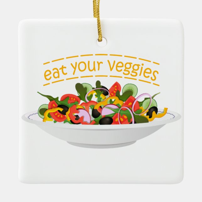Eat Your Veggies Quote fresh salad mix bowl Ceramic Ornament (Front)