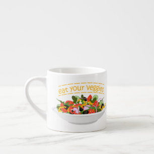 Eat Your Veggies Quote fresh salad mix bowl Espresso Cup