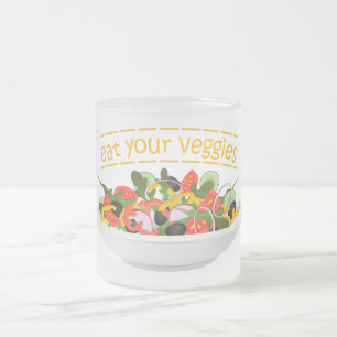 Eat Your Veggies Quote fresh salad mix bowl Frosted Glass Coffee Mug