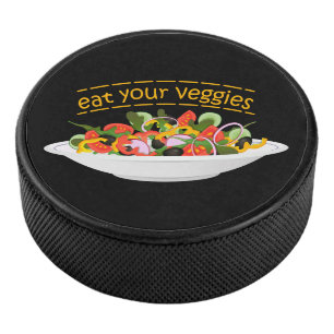 Eat Your Veggies Quote fresh salad mix bowl Hockey Puck