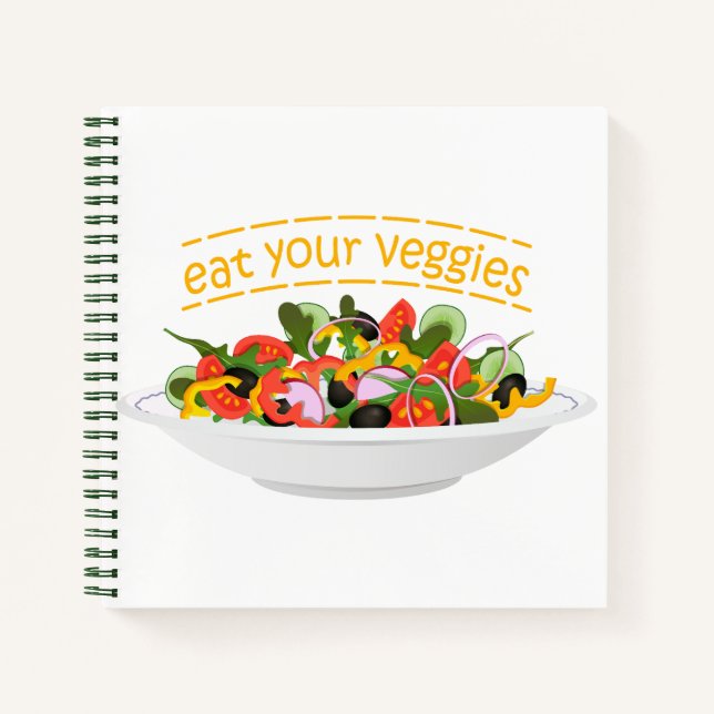 Eat Your Veggies Quote fresh salad mix bowl Notebook (Front)