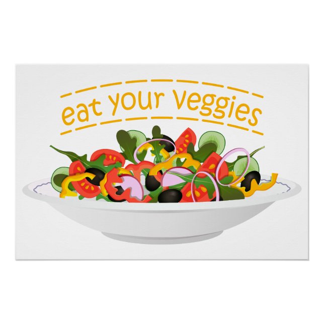 Eat Your Veggies Quote fresh salad mix bowl Poster (Front)