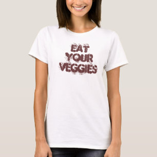 Eat your veggies T-Shirt