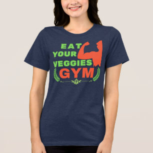 Eat your veggies vegan workout gym motivation Tri-Blend shirt