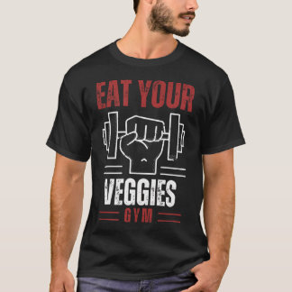 Eat Your Veggies - Vegan - Workout - Gym - T-Shirt
