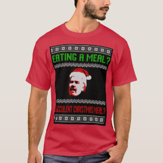 Eating a MEAL A SUCCULENT CHRISTMAS MEAL  T-Shirt