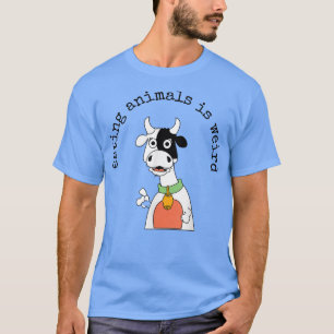 Eating Animals is Weird Funny Vegan and Vegetarian T-Shirt