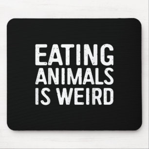 Eating Animals Is Weird Shirt Men Women Kid Vegan Mouse Mat