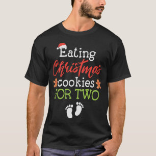 Eating Christmas Cookies For Two Funny Christmas T-Shirt