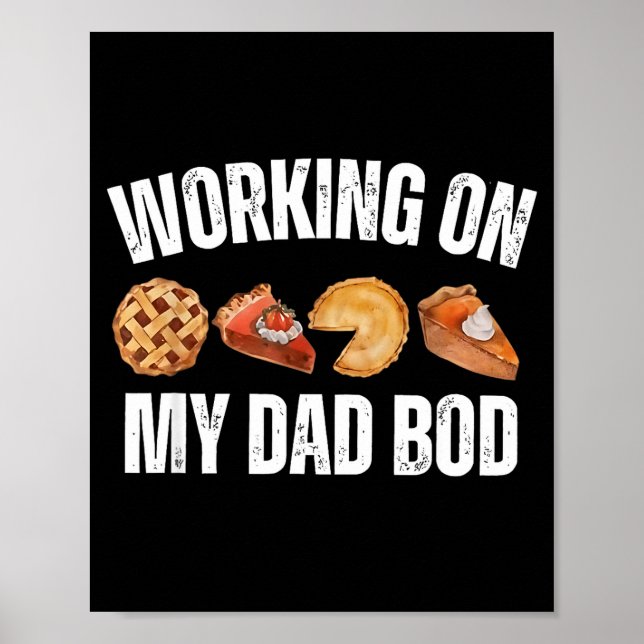 Eating E For Two And Working On My Dad Bod  Poster (Front)