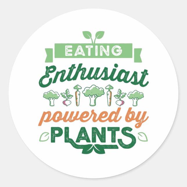 Eating Enthusiast powered by Plants Vegan Gift Classic Round Sticker (Front)