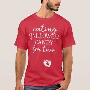 Eating Halloween Candy for two Halloween Pregnancy T-Shirt