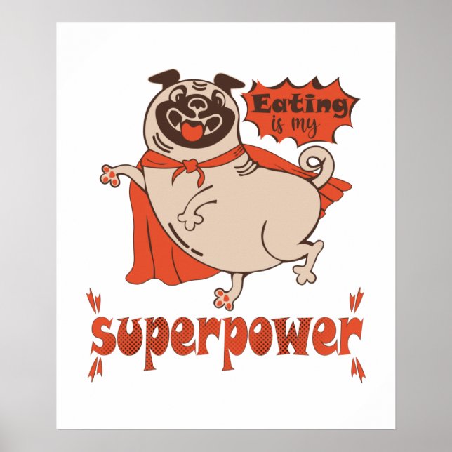 Eating is my superpower red cloak pug comic style  poster (Front)
