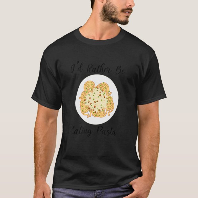 Eating Pasta Spaghetti   Italian Food T-Shirt (Front)
