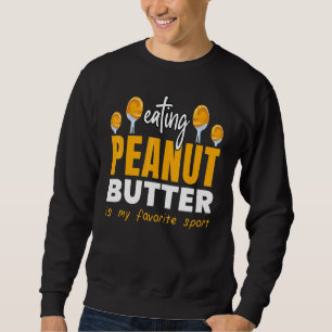 Eating Peanut Butter Favourite Sport Jelly Food G Sweatshirt