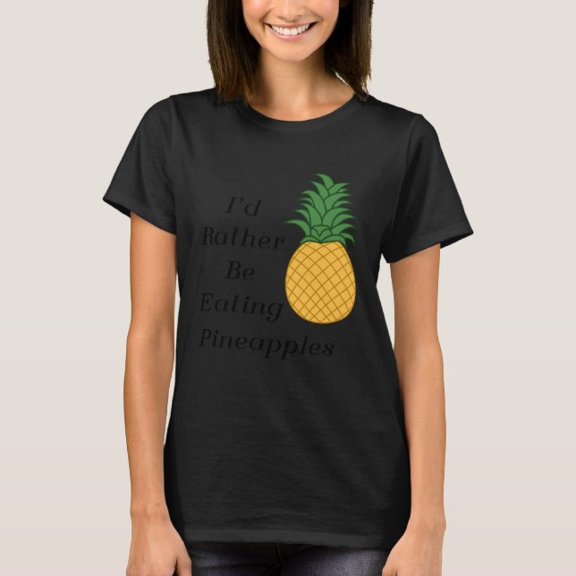 Eating Pineapples Cute Fruit  Tropical Fruits T-Shirt (Front)