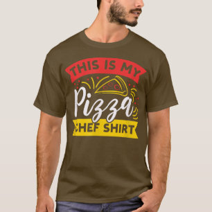Eating Pizza Funny Saying Hobby Pizza Chef T-Shirt