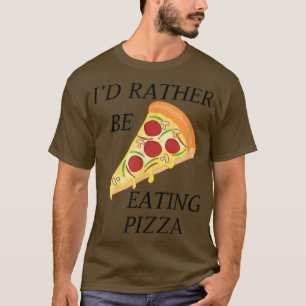 Eating Pizza Hungry Italian Food Pizza Chef T-Shir T-Shirt
