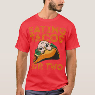 Eating Tacos For Two Funny Pregnancy Announcement T-Shirt