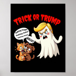 Eating The Dogs Trick Or Trump Funny Trump 2024 Poster