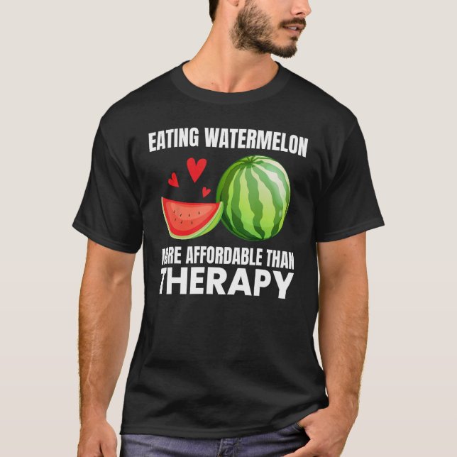 Eating Watermelon Is Therapy Funny Watermelons Fru T-Shirt (Front)