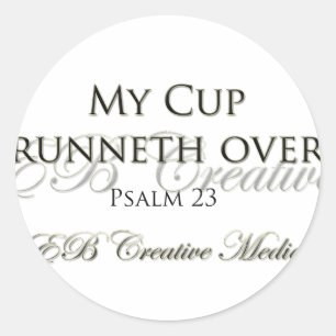 EB Creative Media - My Cup Runneth Over Classic Round Sticker