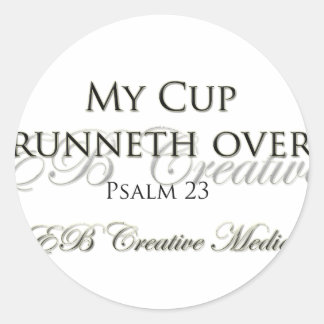 EB Creative Media - My Cup Runneth Over Classic Round Sticker