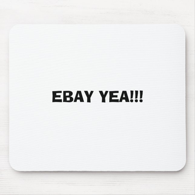 EBAY YEA!!! MOUSE MAT (Front)