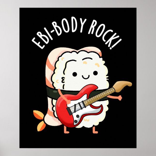 Ebi-body Rock Funny Rocker Sushi Pun Dark BG Poster (Front)